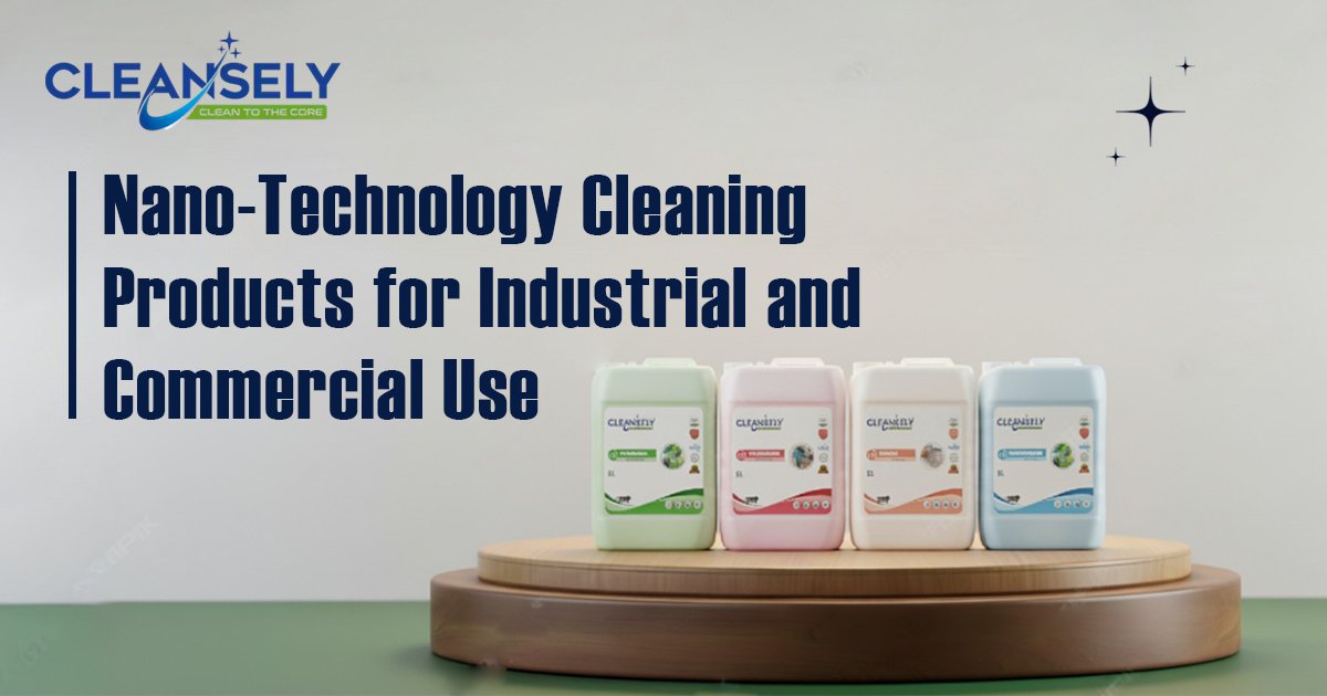 Nano-Technology Cleaning Products for Industrial and Commercial Use