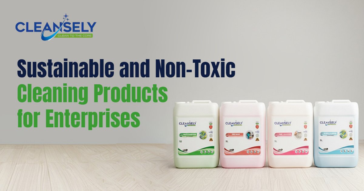 Sustainable and Non-Toxic Cleaning Products for Enterprises