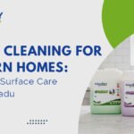 Smart Cleaning for Modern Homes: Kitchen & Surface Care in Tamil Nadu